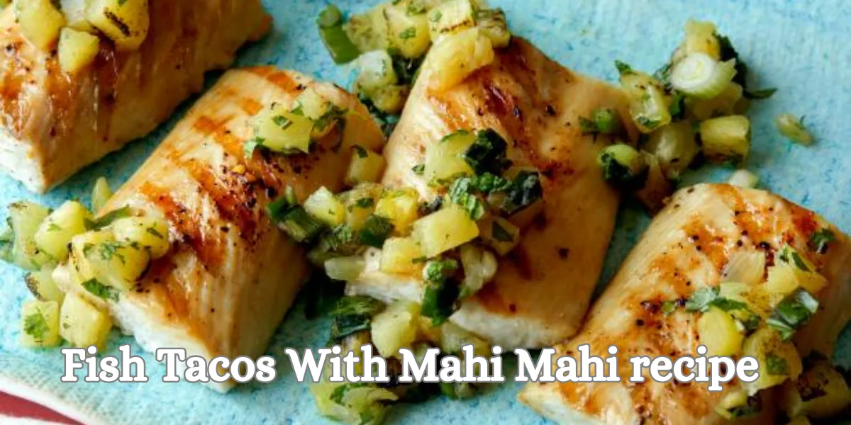 Fish Tacos With Mahi Mahi recipe