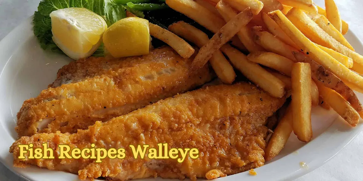 Fish Recipes Walleye