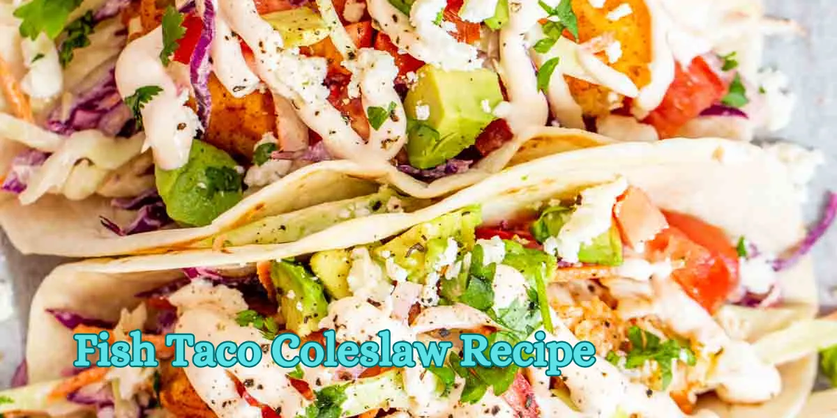 Fish Taco Coleslaw Recipe