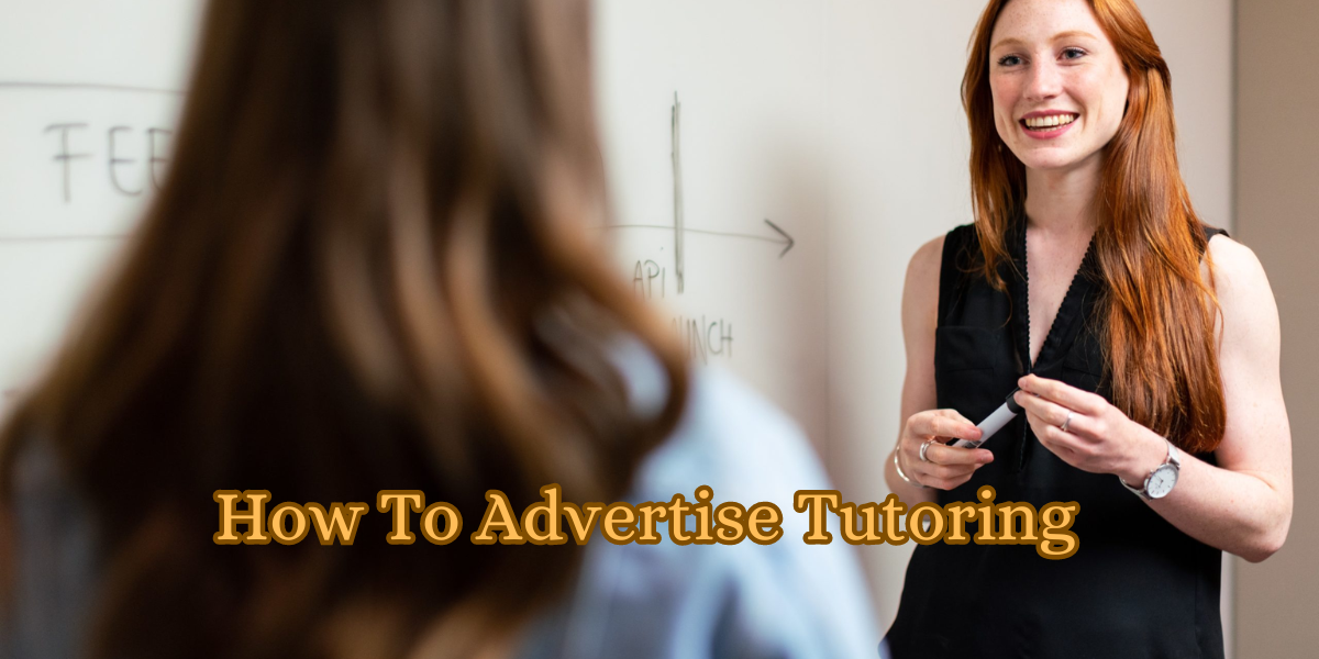How To Advertise Tutoring