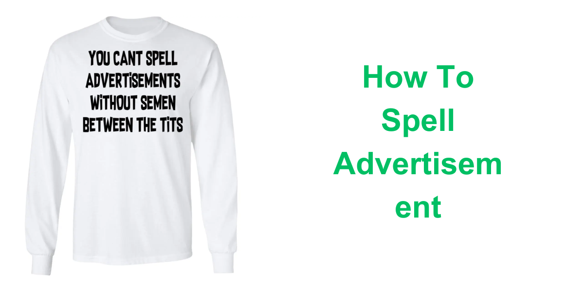 How To Spell Advertisement