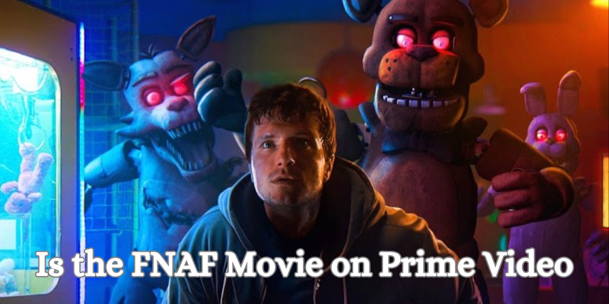 Is the FNAF Movie on Prime Video