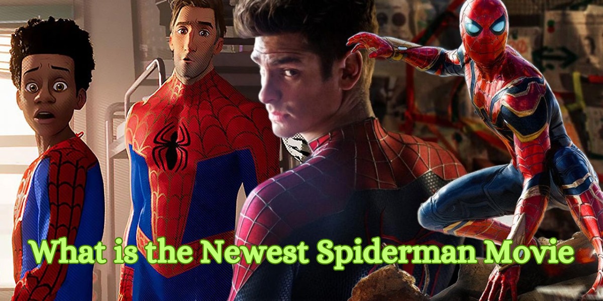 What is the Newest Spiderman Movie
